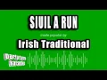Download Lagu Irish Traditional - Siuil A Run (Karaoke Version) MP3