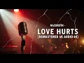 Lagu Nazareth - Love Hurts (Remastered Audio 4K HQ)