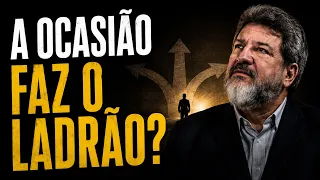 Mario Sergio Cortella - A ocasião faz o ladrão?