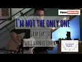 Download Lagu I'M NOT THE ONLY ONE - SAM SMITH (Boyce Avenue cover)