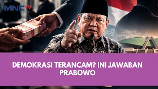 Prabowo Bicara Soal Ancaman Demokrasi: “Mereka Mau Nyogok Presiden”