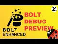 Bolt Enhanced Bolt Debug Feature
