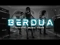Lagu ZEALOUS - BERDUA