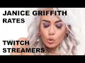 Janice Griffith Rates Twitch Streamers