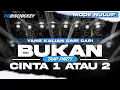 Download Lagu DJ BUKAN CINTA 1 ATAU 2 - STYLE TRAP PARTY MODE NULUP❗BY TIO DISCJOCKEY
