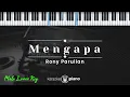 Download Lagu Mengapa - Rony Parulian (KARAOKE PIANO - MALE LOWER KEY)