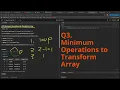 Leetcode Biweekly Contest 168 Q3 Minimum Operations to Transform Array