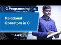 Relational Operators in C - C Programming Tutorial 24