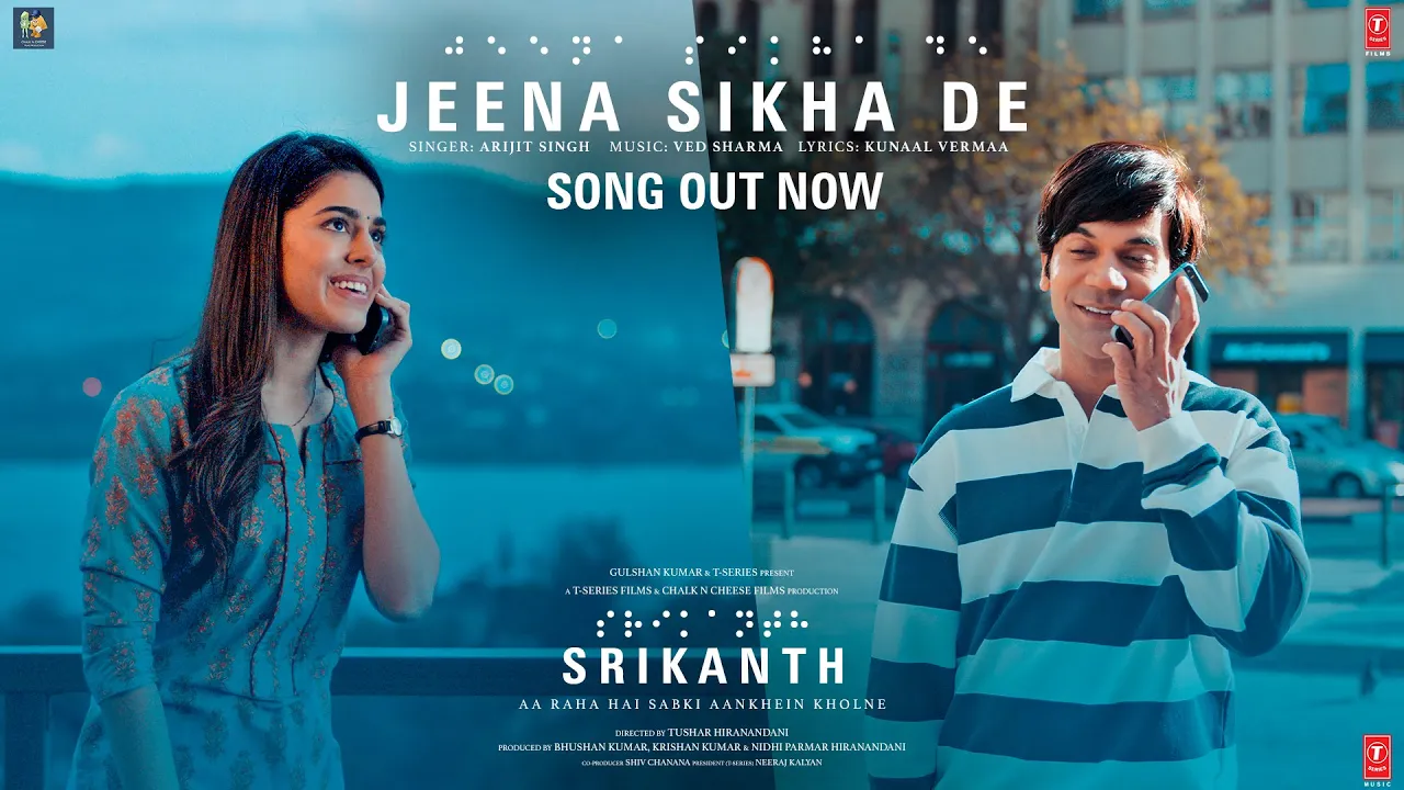 SRIKANTH: JEENA SIKHA DE (Song) RAJKUMMAR RAO, ALAYA | ARIJIT SINGH, VED SHARMA, KUNAAL | BHUSHAN K