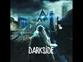 Alan Walker - Darkside (feat. Au/Ra & Tomine Harket)
