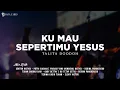 Lagu Ku Mau SepertiMu Yesus - Talita Doodoh (Lirik) Lagu Rohani [Mix] Bagaikan bejana siap dibentuk
