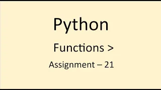 Assignment - 21 Functions Python NxtWave CCBP