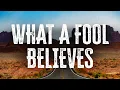 Download Lagu The Doobie Brothers - What A Fool Believes (Lyrics)