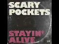 Scary Pockets - Stayin' Alive (Bassless)