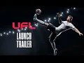 UFL™ Official Launch Trailer | Why We Play