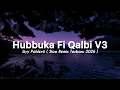 Lagu Hubbuka Fi Qalbi V3 - Ikyy Pahlevii Slow Remix Relaxing Terbaru 2026🎧