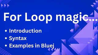 For Loop in Java Explained ICSE Computer Applications Java Loops for Beginners BlueJ For Loop