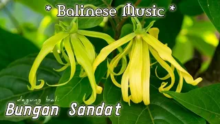 Download Bungan Sandat - Degung Bali Terbaru #balinesemusic#relaxatiomusic #traditionalmusic#degungbali MP3
