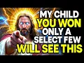 Download Lagu GOD SAYS- BELOVED YOU WON ONLY A SELECT FEW WILL SEE THIS God Message Today | Gods Message Now 🔥EP15