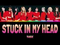 TWICE - STUCK IN MY HEAD [Colour Coded Lyrics Han/Rom/Eng]