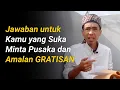 Download Lagu Jawaban untuk Kamu yang Suka Minta Pusaka dan Amalan GRATISAN