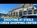 Shooting at Steele Creek shopping center
