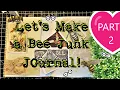 Bee Journal How - To Pt 2 Finishing Up Making the Bee Junk Journal The Paper Outpost