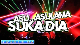 Download JUNGLE DUTCH!! DJ ASU..ASU LAMA SUKA DIA TERBARU!! MP3