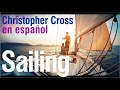 Download Lagu Sailing - Christopher Cross (subtitulada)