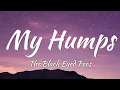 Download Lagu The Black Eyed Peas - My Humps (Lyrics + Vietsub)