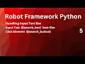 Handling Input Text Box Using Robot Framework Python Text Input Box Test Cases