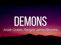 Josiah Queen, Reagan James Broome - demons (Lyrics)