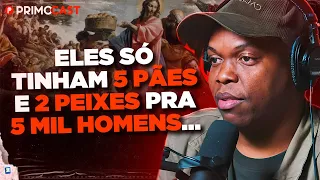 O MILAGRE DA MULTIPLICAÇÃO DOS PÃES E PEIXES (Jackson EXPLICA) | PrimoCast 340