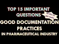 Good documentation practices GDP in Pharmaceutical industry l 15 Question and answers