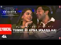 Lagu SRIKANTH: TUMHE HI APNA MAANA HAI (Lyrics) RAJKUMMAR RAO, ALAYA | SACHET-PARAMPARA | BHUSHAN K