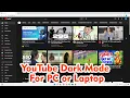YouTube Dark Mode For PC or Laptop
