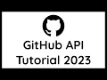 GitHub API Tutorial 2023