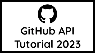 GitHub API Tutorial 2023