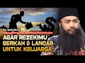Lagu KUNCI RIZKY YANG BERKAH DAN LANCAR UNTUK KELUARGA! | UST. SYAFIQ RIZA B.