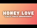 R.Kelly - Honey Love (Lyrics) ft. Public Announcement