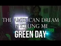 Lagu The American Dream Is Killing Me - Green Day \