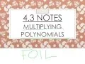 4 3 Notes - Multiplying Polynomials