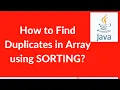 How to find duplicates in array in java using sorting Selenium interview