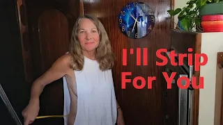 I’ll Strip For You Ep162