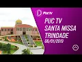 Download Lagu PUC TV - SANTA MISSA - TRINDADE 06/01/2013