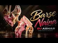 Barse Naina Remix (Visualiser) DJ Ashar Bollytech | Rumii, Chayan | Bollywood DJ Remix