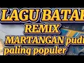 Download Lagu LAGU BATAK,, REMIX,, MARTANGAN PUDI.PALING POPULER.