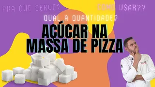 APRENDA A PROPORÇÃO CORRETA DE AÇÚCAR  NA MASSA DE PIZZA