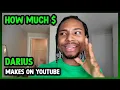 How Much Darius Get paid From YouTube