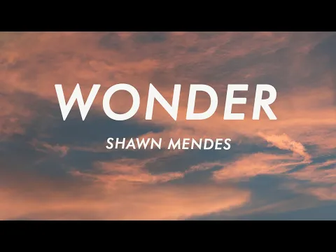 Download MP3 Shawn Mendes - Wonder (Lyrics)